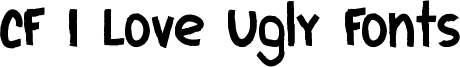 CF I Love Ugly Fonts Font