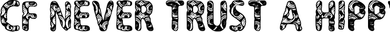 CF Never Trust A Hippy Font