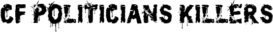 CF Politicians Killers Font