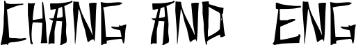 Chang and  Eng Font