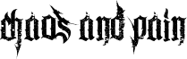 Chaos and Pain Font