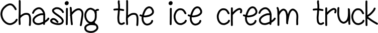 Chasing the ice cream truck Font