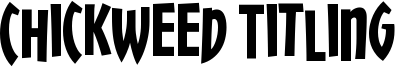 Chickweed Titling Font