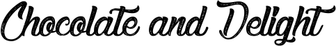 Chocolate and Delight Font