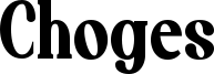 Choges Font