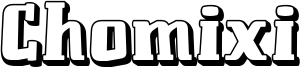 Chomixi Font