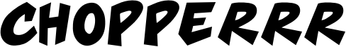 Chopperrr Font