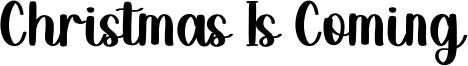 Christmas Is Coming Font