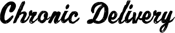Chronic Delivery Font