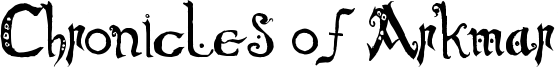 Chronicles of Arkmar Font