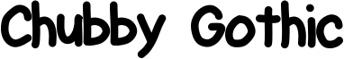 Chubby Gothic Font
