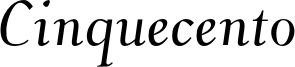 Cinquecento Font