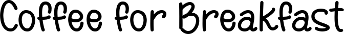 Coffee for Breakfast Font