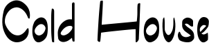Cold House Font