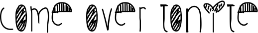 Come Over Tonite Font