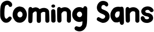 Coming Sans Font