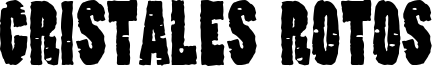Cristales Rotos Font