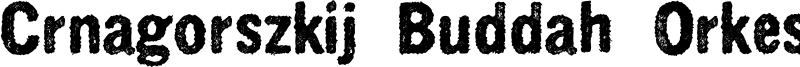 Crnagorszkij Buddah Orkesztar Font