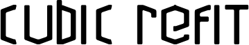 Cubic Refit Font