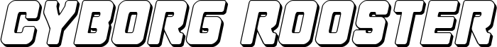 cyborgrooster3dital.ttf