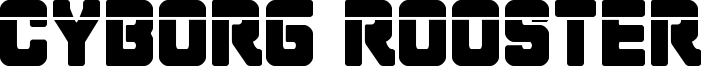 cyborgroosterlaser.ttf