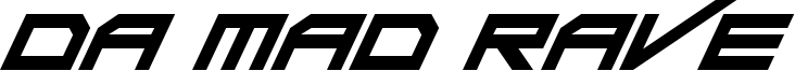 Da Mad Rave Italic.otf