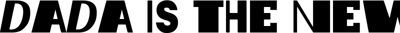 Dada is the new Black Font