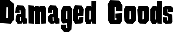 Damaged Goods Font