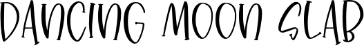 Dancing Moon Slab Font