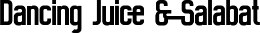 Dancing Juice & Salabat Font