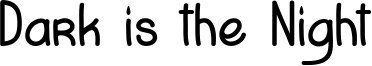 Dark is the Night Font