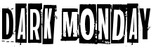Dark Monday Font