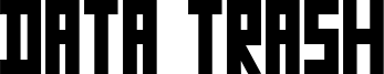 Data Trash Font