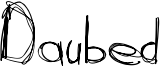 Daubed Font