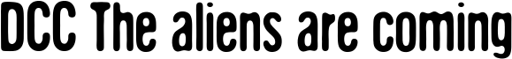 DCC The aliens are coming Font