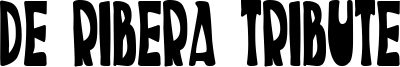 De Ribera Tribute Font