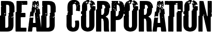 Dead Corporation Font