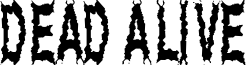 Dead Alive.ttf