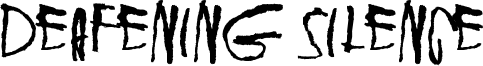 Deafening Silence Font
