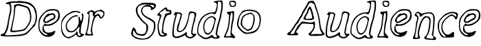 Dear Studio Audience Font