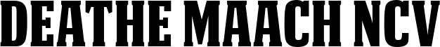 Deathe Maach NCV Font