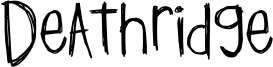 Deathridge Font