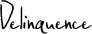 Delinquence Font