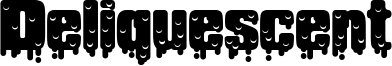 Deliquescent Font
