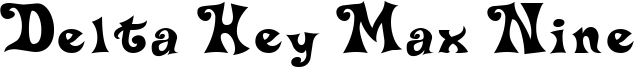 Delta Hey Max Nine Font
