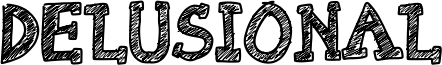 Delusional Font