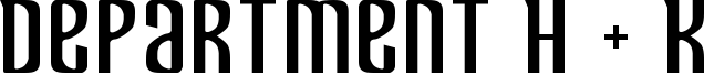 Department H + K Font