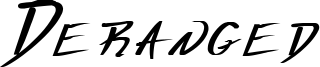 Deranged Font