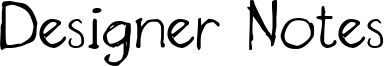 Designer Notes Font