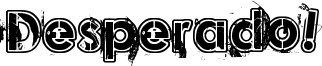 Desperado! Font